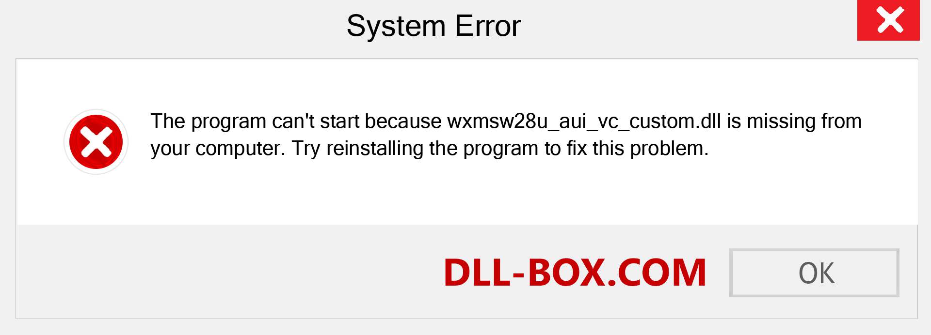  wxmsw28u_aui_vc_custom.dll file is missing?. Download for Windows 7, 8, 10 - Fix  wxmsw28u_aui_vc_custom dll Missing Error on Windows, photos, images
